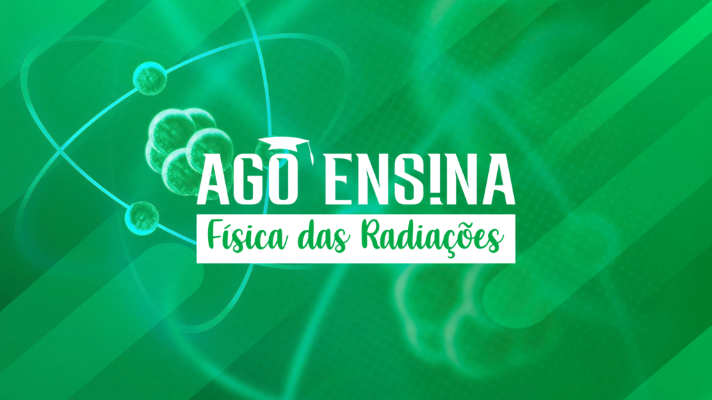 ago-ensina-fisica-das-radiacoes